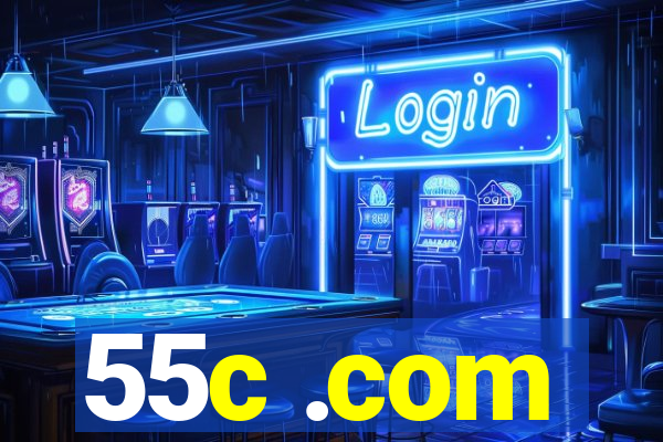 55c .com